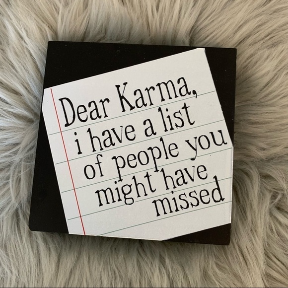 Decor. Dear Karma I have a list of people you might have missed. - Picture 1 of 3